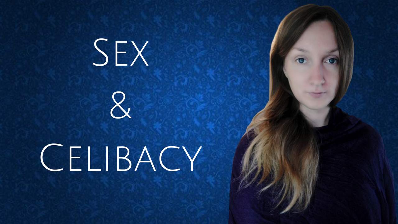 On Sex and Celibacy