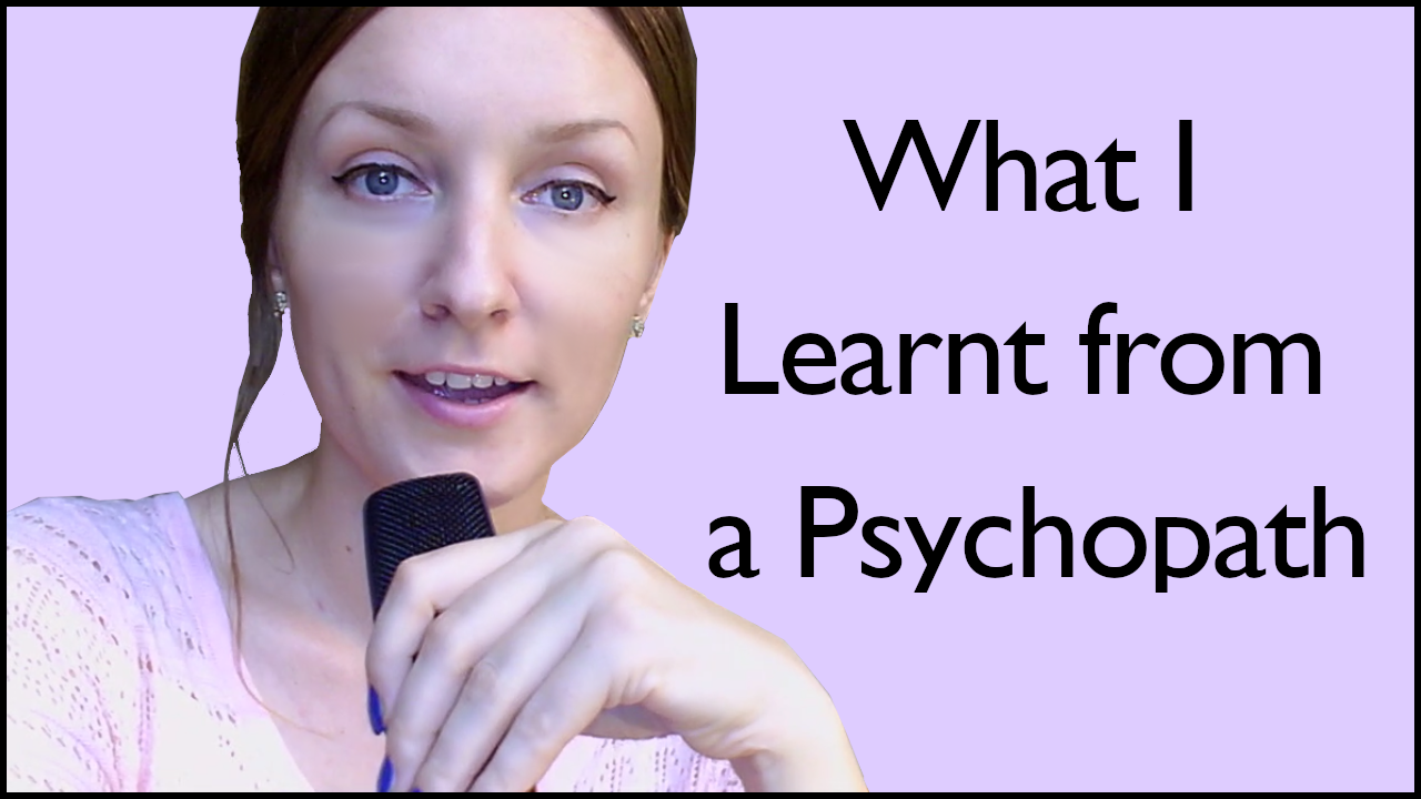 What I Learnt From a Psychopath