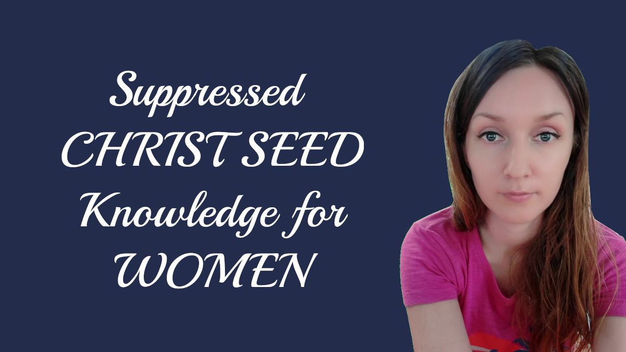 Suppressed Information on How Women Can Save Christ Seed and Transmute Their Vital Essence