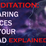Hearing voices during meditation explained