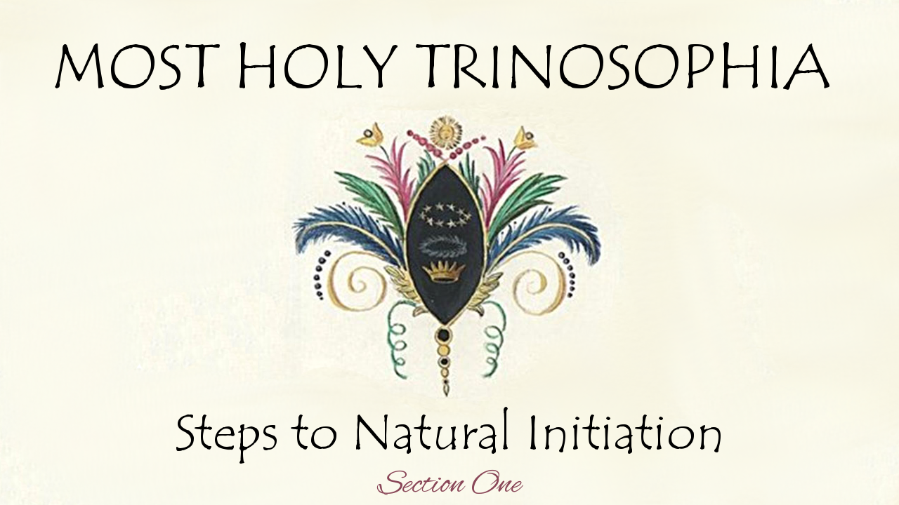 From Body Slavery to Initiation – MOST HOLY TRINOSOPHIA – Section One