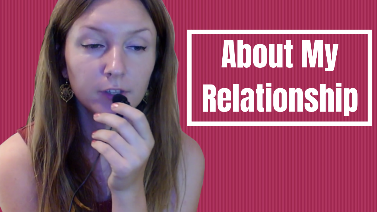 Personal Update: Some Answered Questions About My Relationship