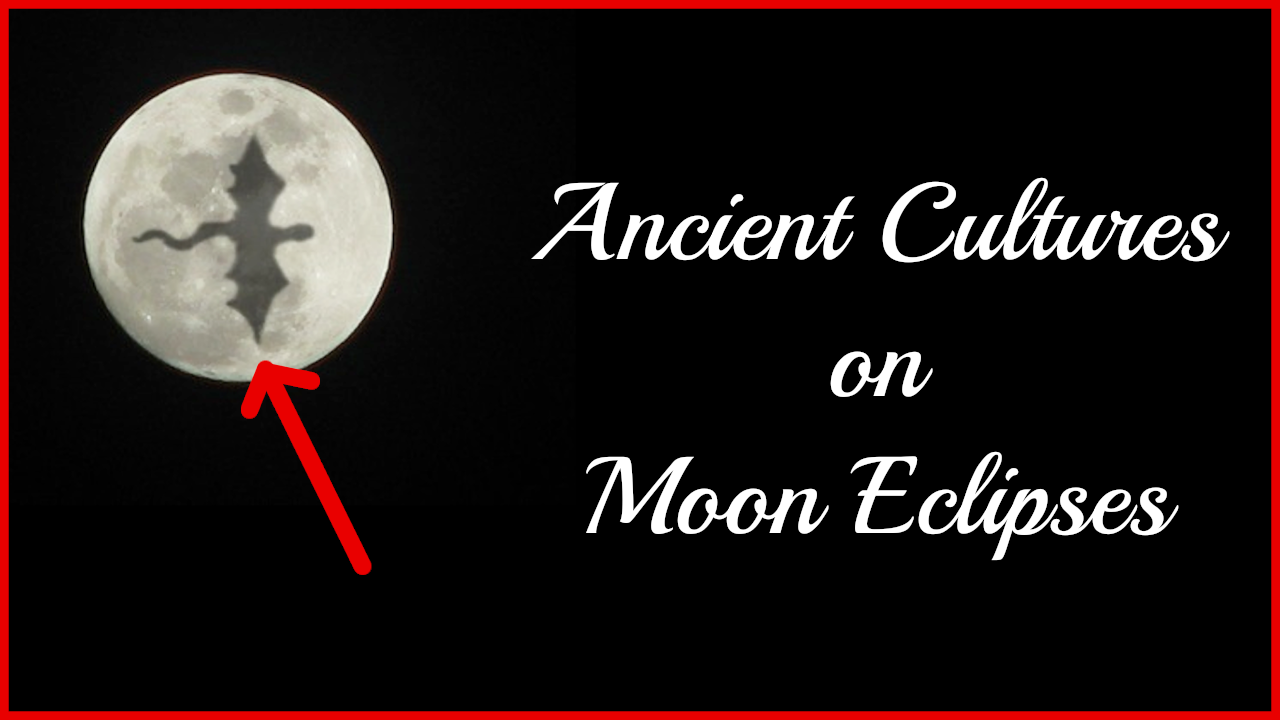 What Old Cultures Thought of Moon Eclipses