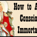 How to attain conscious immortality