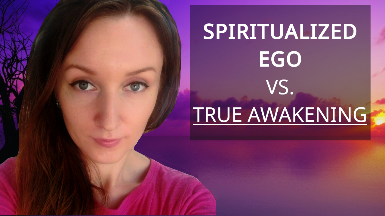 Spiritualized Ego Versus True Awakening