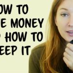How to make money and how to keep it
