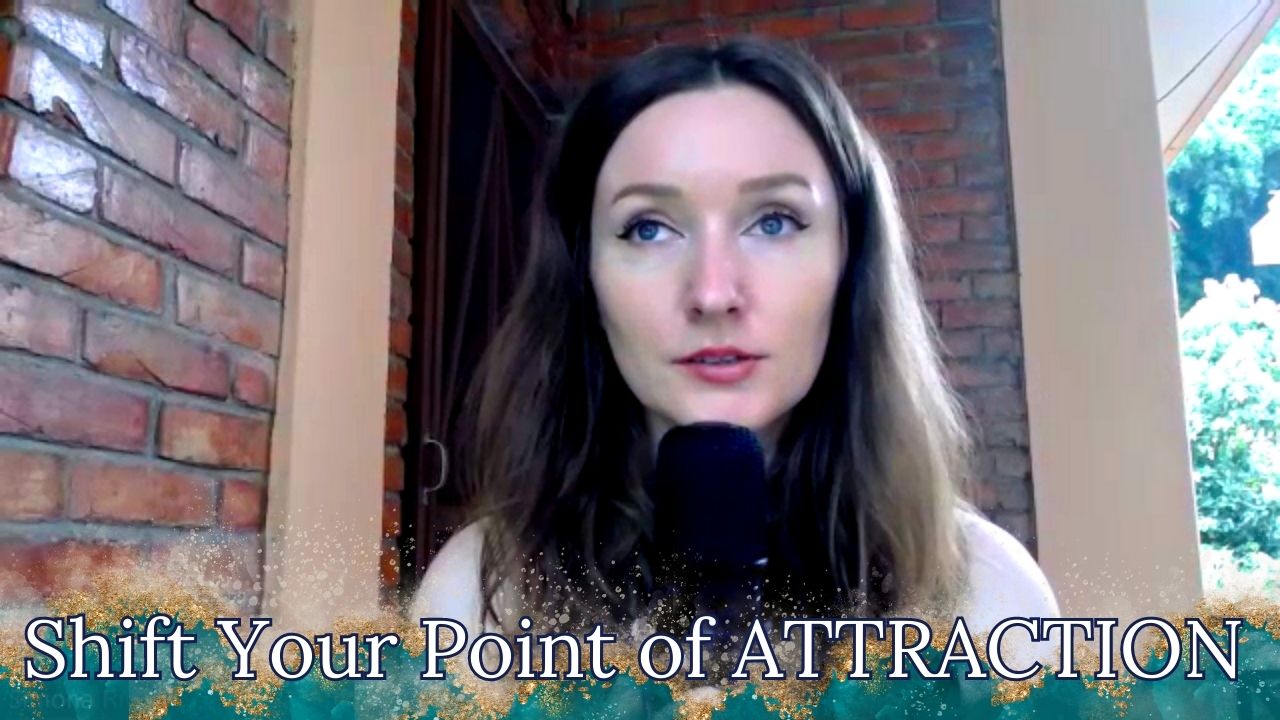 Shift your point of attraction