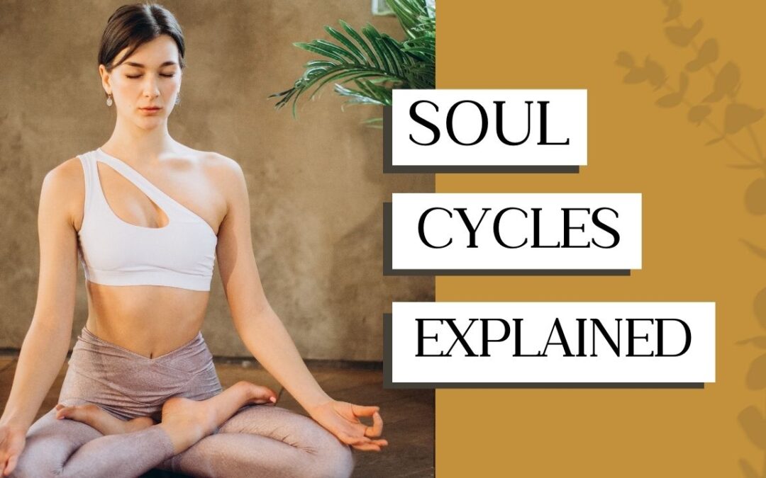 Soul Cycles, And What Happens if you Disregard them